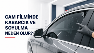Cam Filminde Kabarcık ve Soyulma Neden Olur?